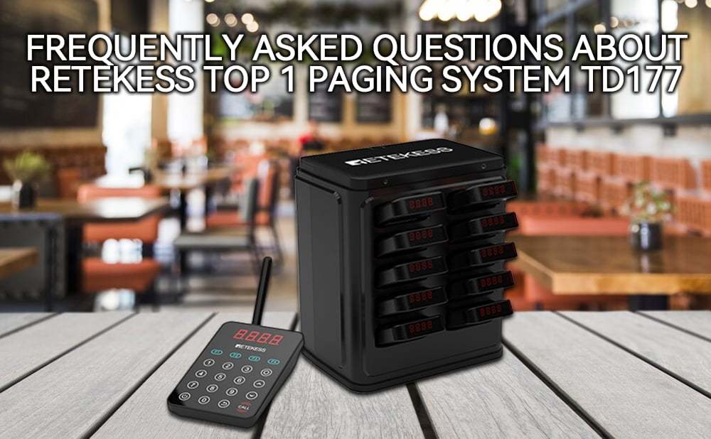 Frequently Asked Questions About Retekess Top 1 Paging System TD177
