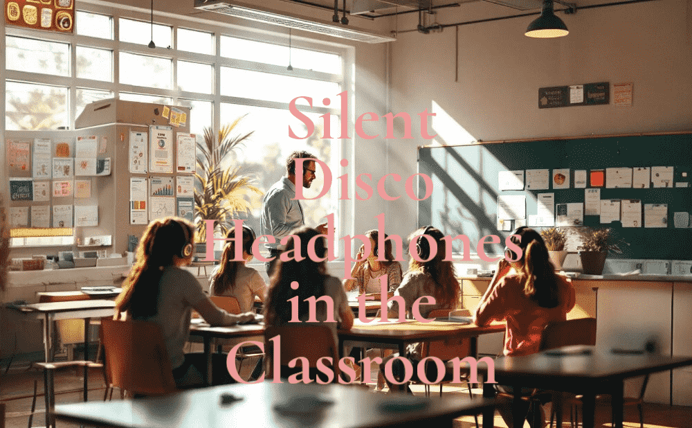Silent Disco Headphones in the Classroom: Revolutionizing the Learning Environment