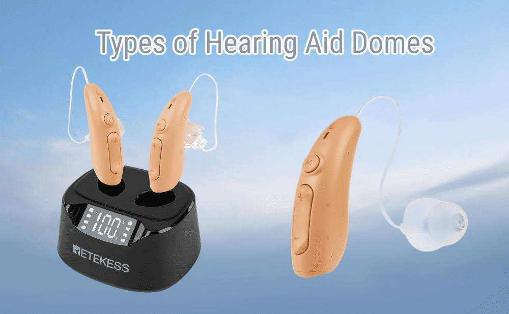 Types of Hearing Aid Domes