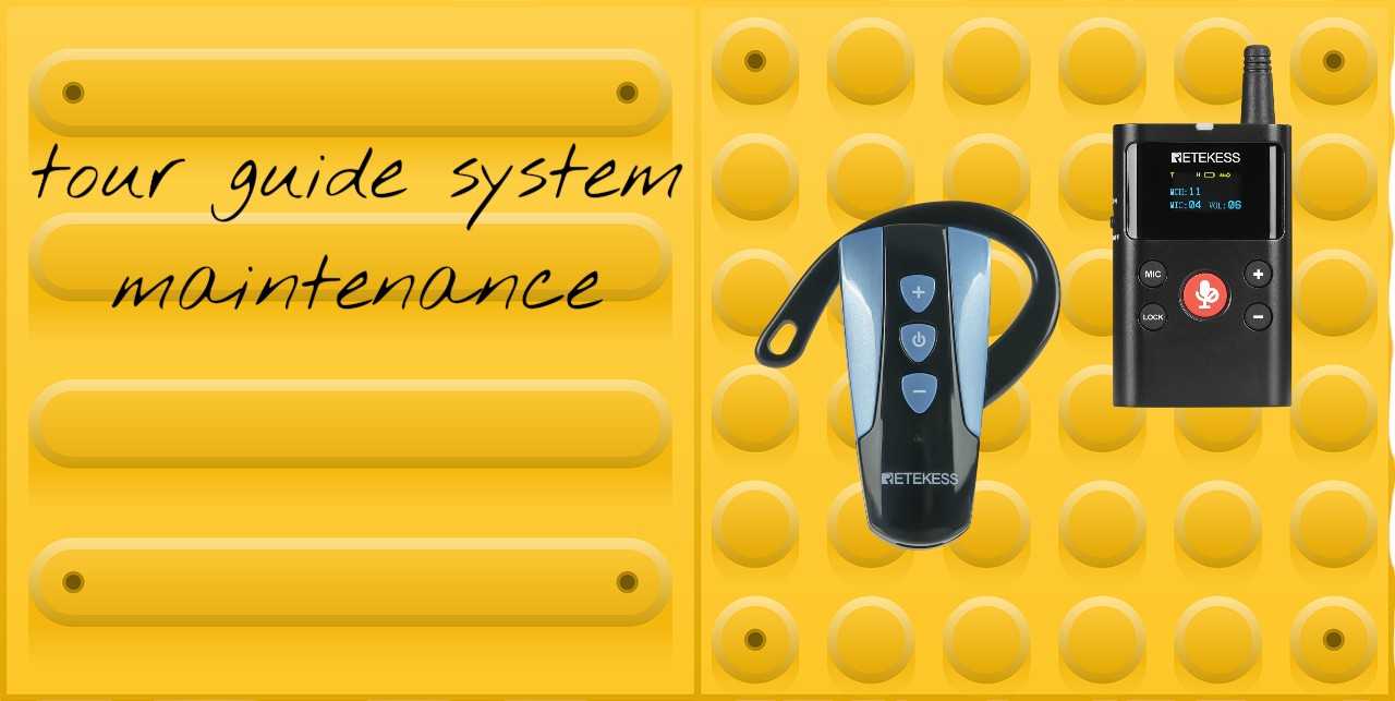 The Essential Guide to Tour Guide System Maintenance: Keep Your Tours Flawless