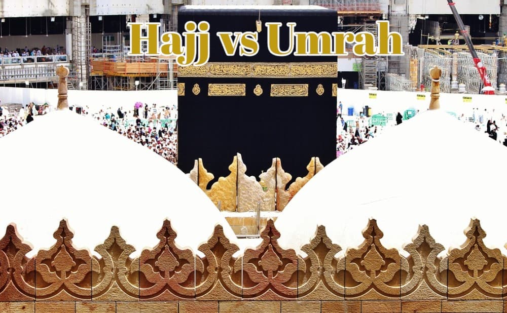 Hajj vs Umrah: A Complete Guide to Islam's Two Sacred Pilgrimages