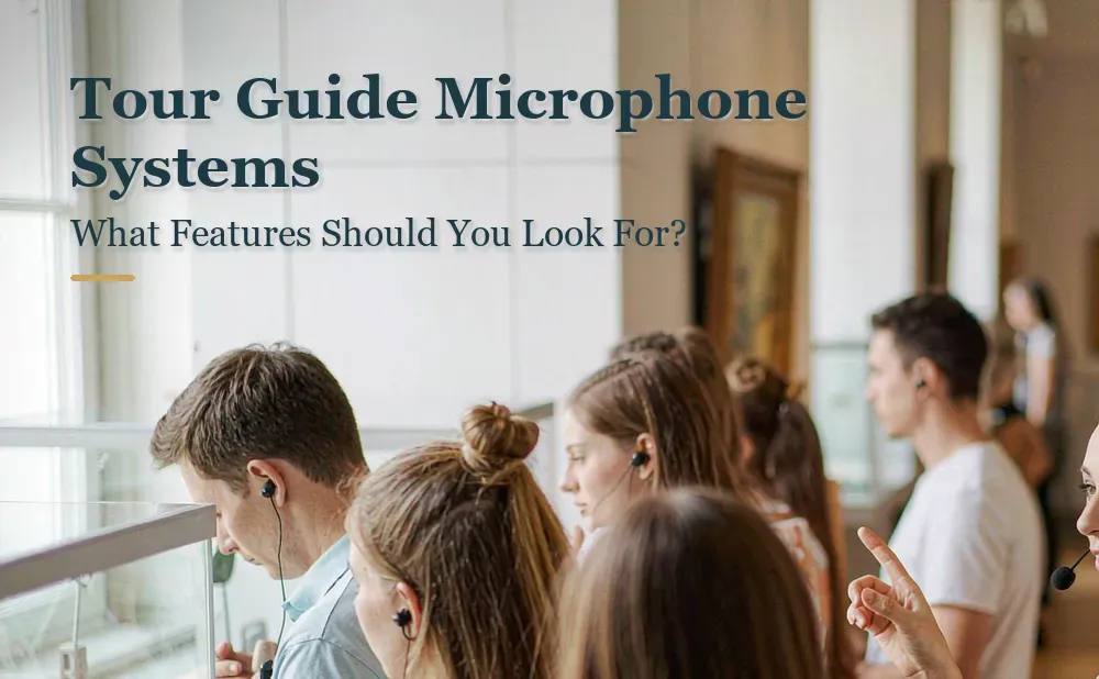 What features should I look for in a tour guide microphone system?