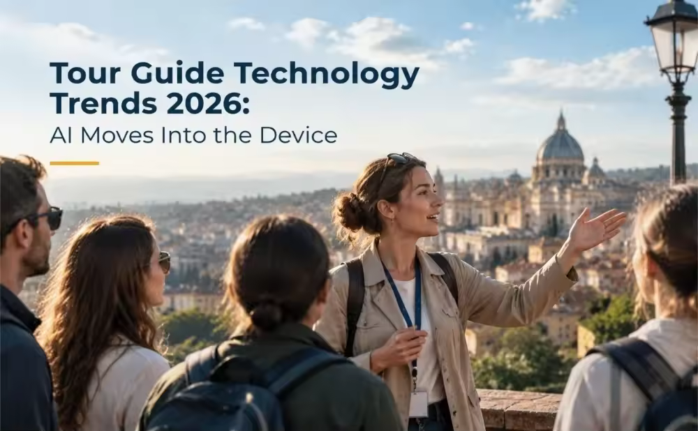 Tour Guide Technology Trends 2026: AI Moves Into the Device