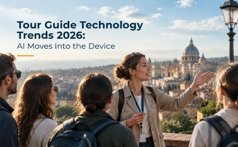 Tour Guide Technology Trends 2026: AI Moves Into the Device
